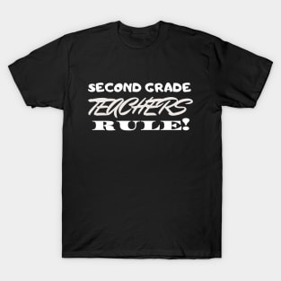 Second Grade Teachers Rule! T-Shirt